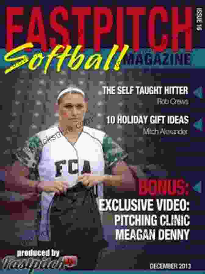 The Fastpitch Softball Magazine Issue 12 Cover The Best Of The Fastpitch Softball Magazine Issues 11 20: 2