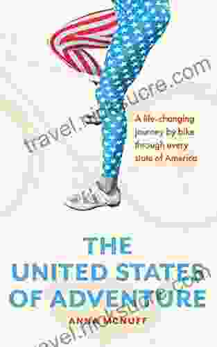 The United States Of Adventure: A Life Changing Journey By Bike Through Every State Of America