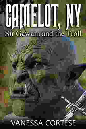 Camelot NY: Sir Gawain and the Troll