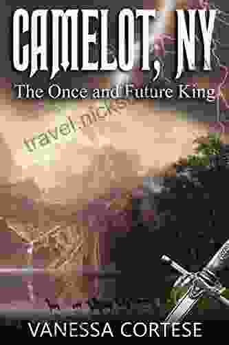 Camelot NY: The Once And Future King (Book 1)