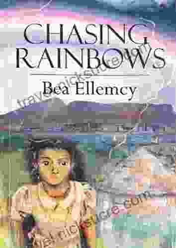 Chasing Rainbows Bea Ellemcy