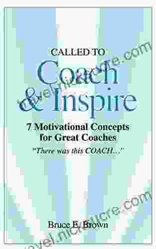 Coach And Inspire: 7 Motivational Concepts For Great Coaches