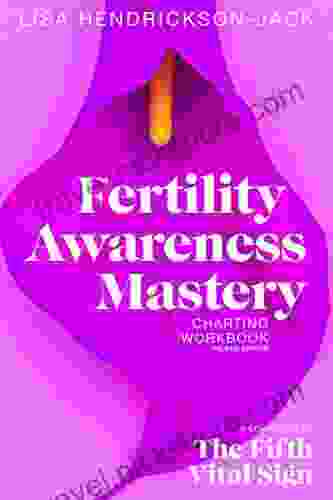 Fertility Awareness Mastery Charting Workbook: A Companion To The Fifth Vital Sign Celsius Edition