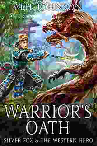 Silver Fox The Western Hero: Warrior S Oath: A LitRPG/Wuxia Novel 4