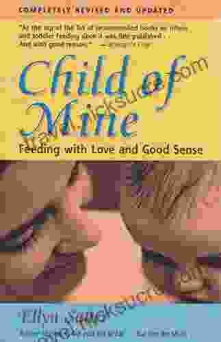 Child Of Mine: Feeding With Love And Good Sense