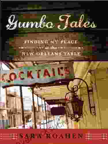 Gumbo Tales: Finding My Place At The New Orleans Table