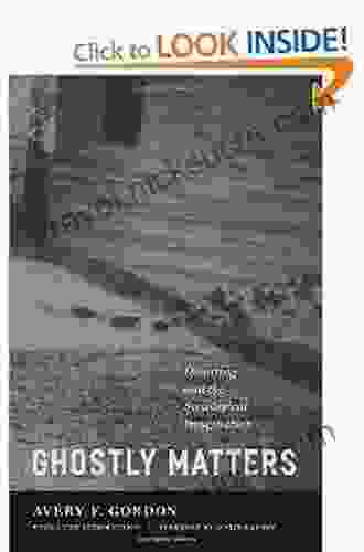 Ghostly Matters: Haunting and the Sociological Imagination