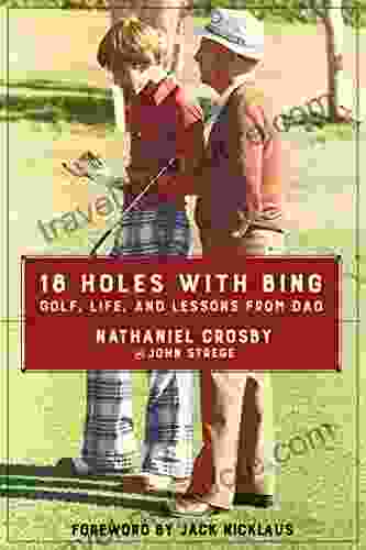 18 Holes With Bing: Golf Life And Lessons From Dad