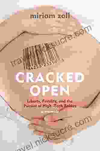 Cracked Open: Liberty Fertility And The Pursuit Of High Tech Babies