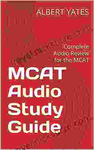 MCAT Audio Study Guide: Complete Audio Review For The MCAT