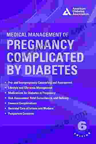 Medical Management Of Pregnancy Complicated By Diabetes