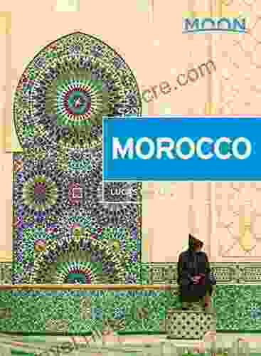 Moon Morocco (Travel Guide) Lucas Peters