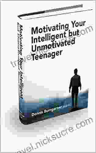 Motivating Your Intelligent But Unmotivated Teenager