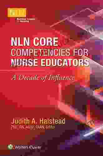 NLN Core Competencies For Nurse Educators: A Decade Of Influence