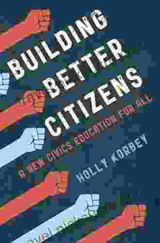 Building Better Citizens: A New Civics Education For All