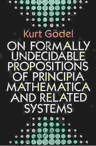 On Formally Undecidable Propositions of Principia Mathematica and Related Systems (Dover on Mathematics)