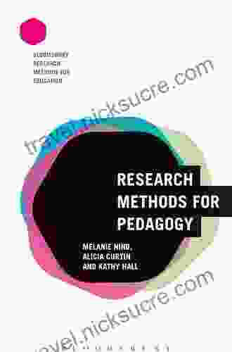 Research Methods For Pedagogy (Bloomsbury Research Methods For Education)