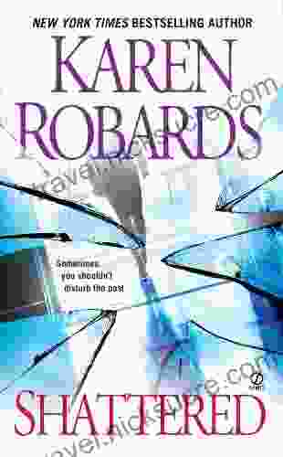 Shattered: A Thriller Karen Robards