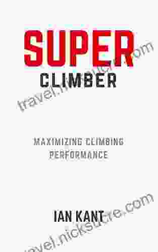 SUPER CLIMBER: Maximizing Climbing Performance