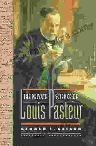 The Private Science Of Louis Pasteur (Princeton Legacy Library)