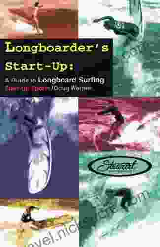 Longboarder S Start Up: A Guide To Longboard Surfing (Start Up Sports 6)