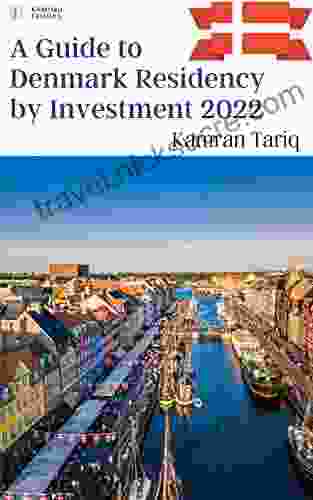 A Guide To Denmark Residency By Investment 2024: EU/Schengen (A Complete Guide To EU/Non EU Residency By Investment 2024 11)