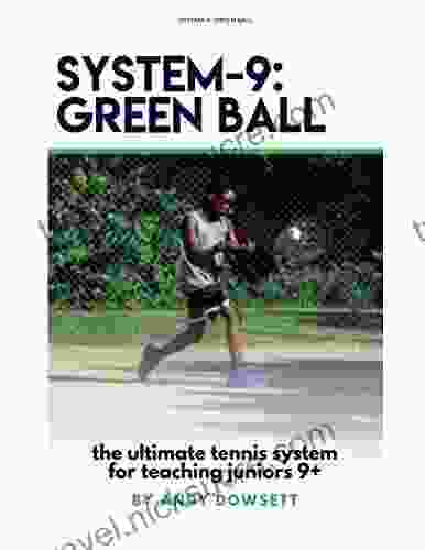 SYSTEM 9: Green Ball: The Ultimate Tennis for juniors aged 10+