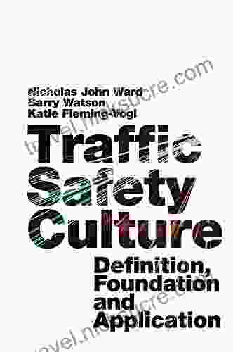 Traffic Safety Culture: Definition Foundation And Application