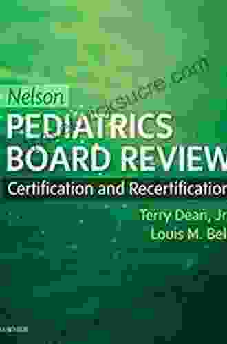 Nelson Pediatrics Board Review E Book: Certification And Recertification