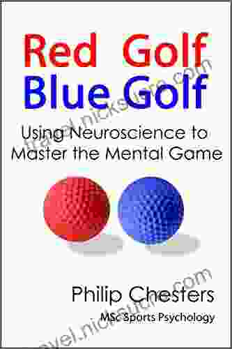 Red Golf Blue Golf: Using Neuroscience to Master the Mental Game